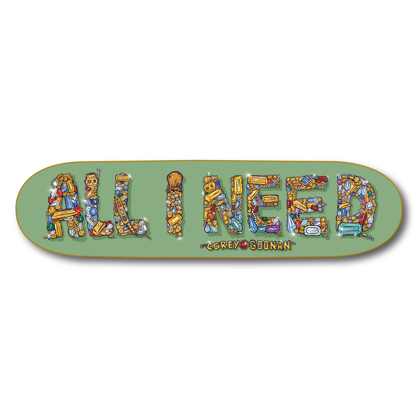 8.25" All I Need Goonan Jewels Skate Deck