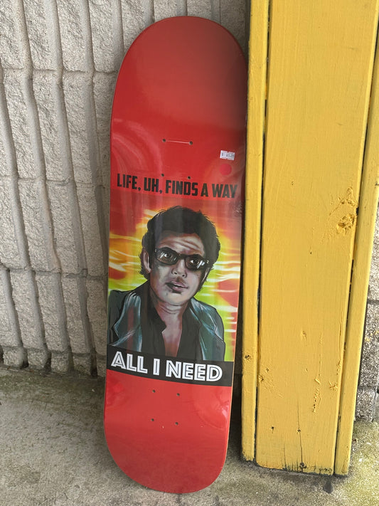 8.5" All I Need Life Finds A Way Skate Deck